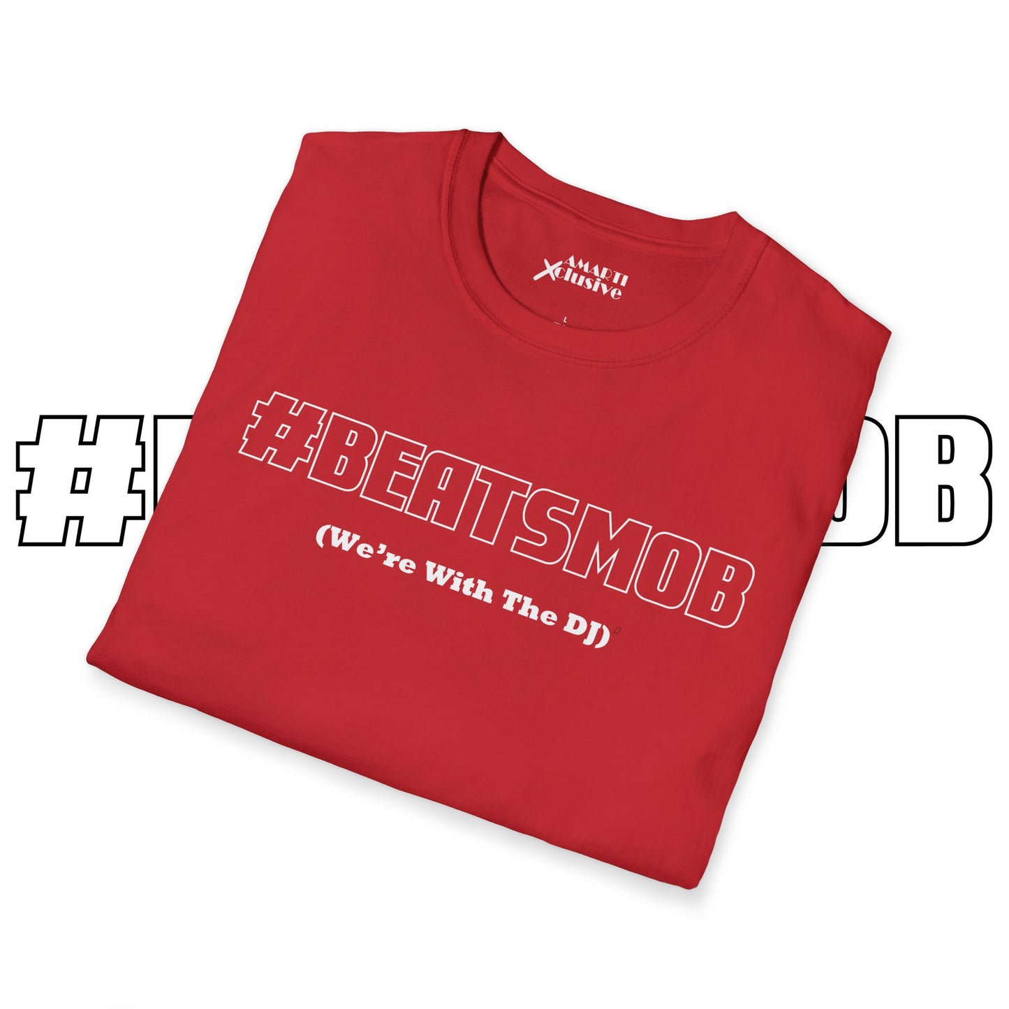 The #BEATSMOB Collection (We're With The DJ) - Unisex Soft Tee