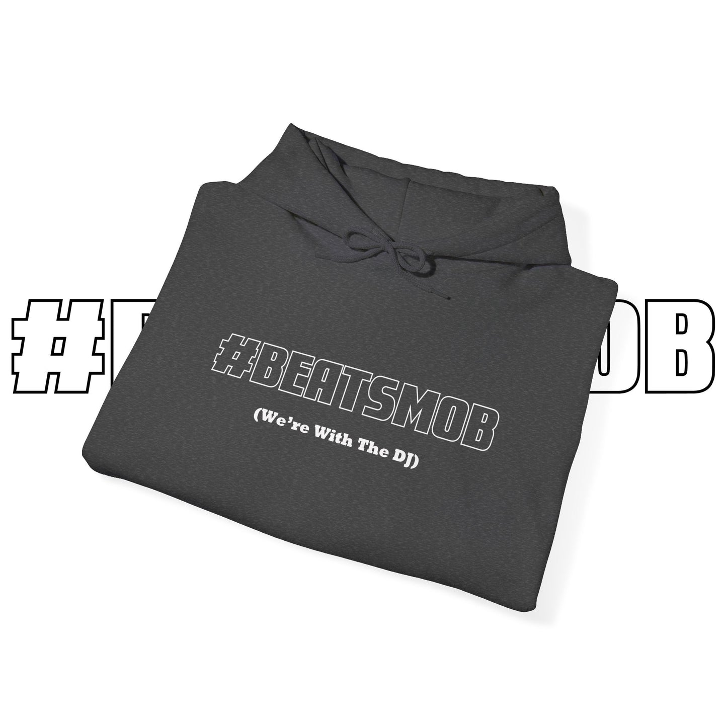 The #BEATSMOB Collection (We're With The DJ) - Unisex Heavy Hoodie