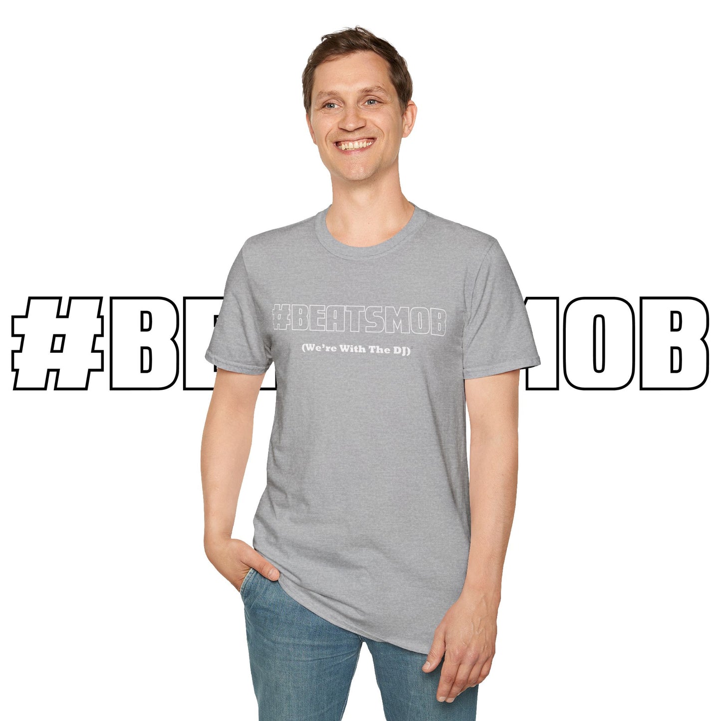 The #BEATSMOB Collection (We're With The DJ) - Unisex Soft Tee