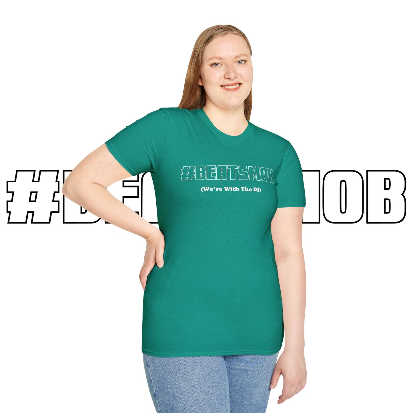 The #BEATSMOB Collection (We're With The DJ) - Unisex Soft Tee