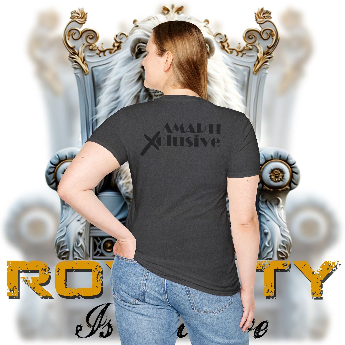 Royalty Is Exclusive - Unisex Tee