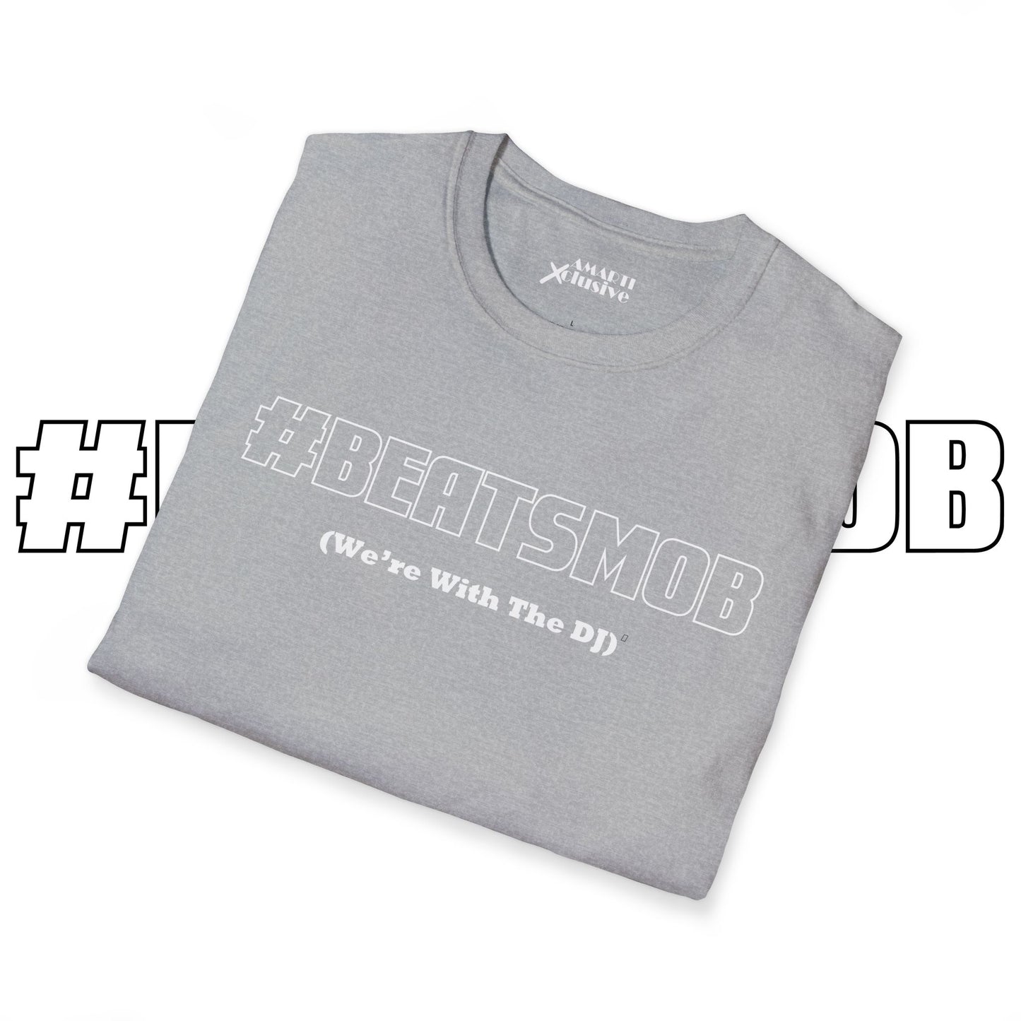 The #BEATSMOB Collection (We're With The DJ) - Unisex Soft Tee