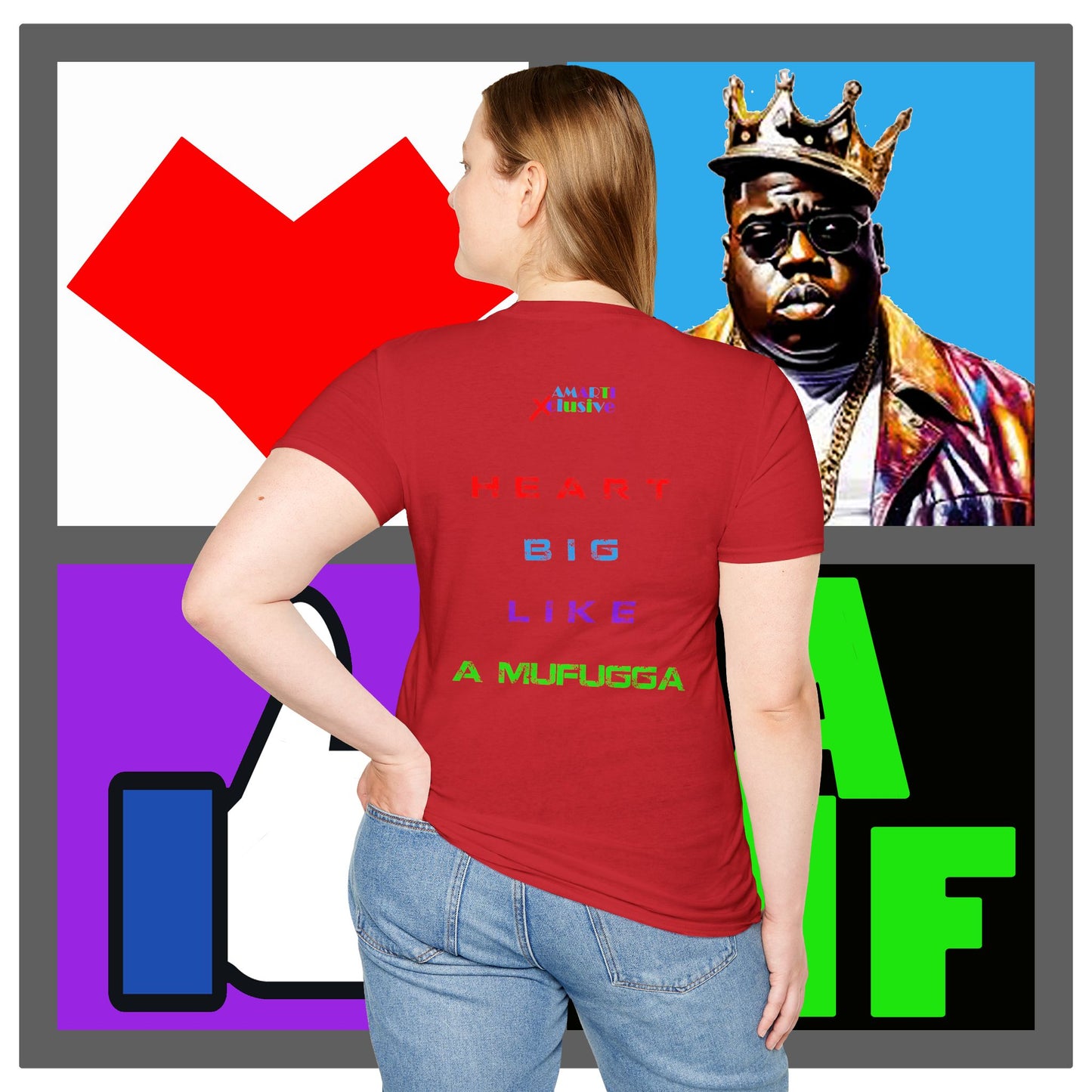 Heart "BIG" Like A MF - Unisex Tee