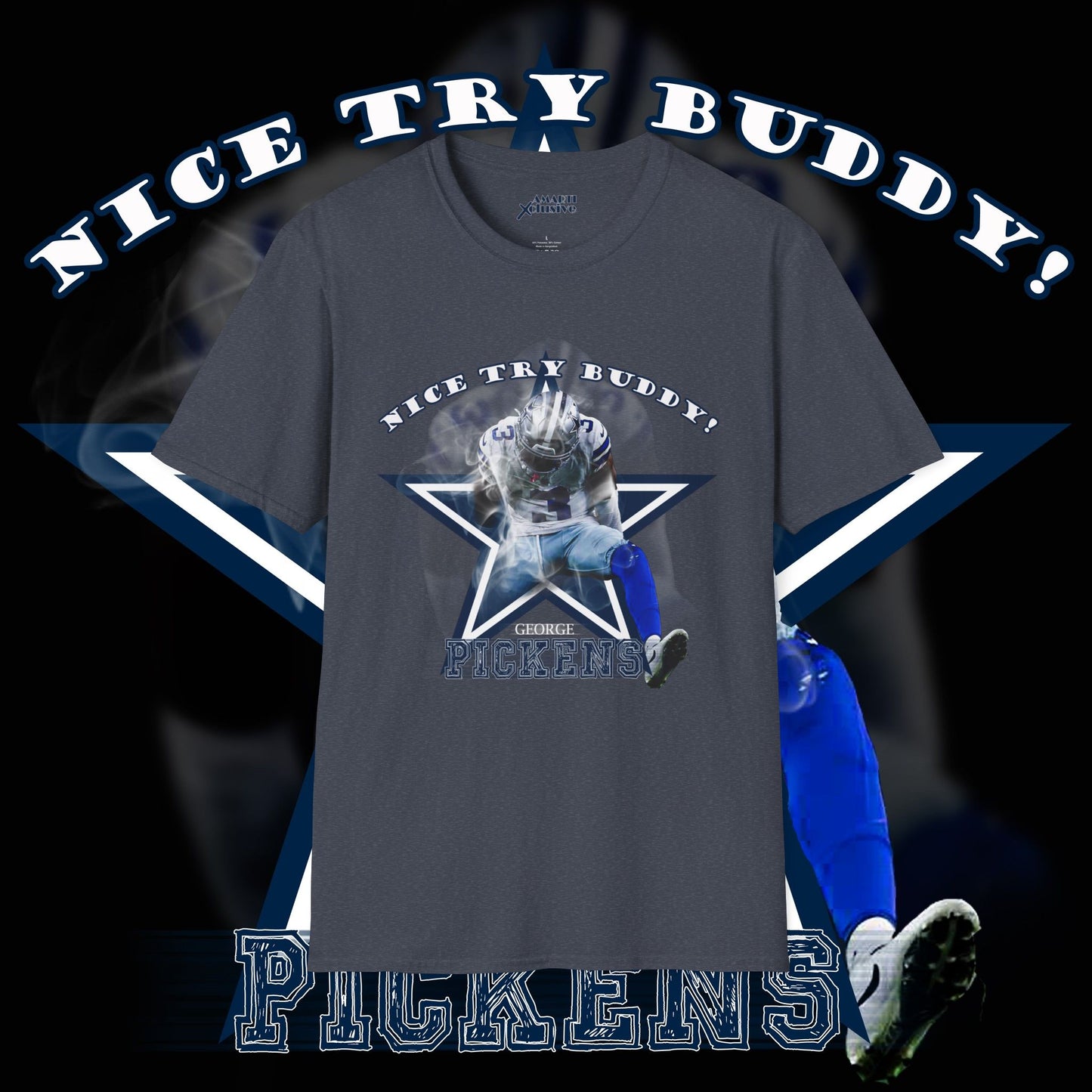 George Pickens Tribute Tee - Nice Try Buddy!