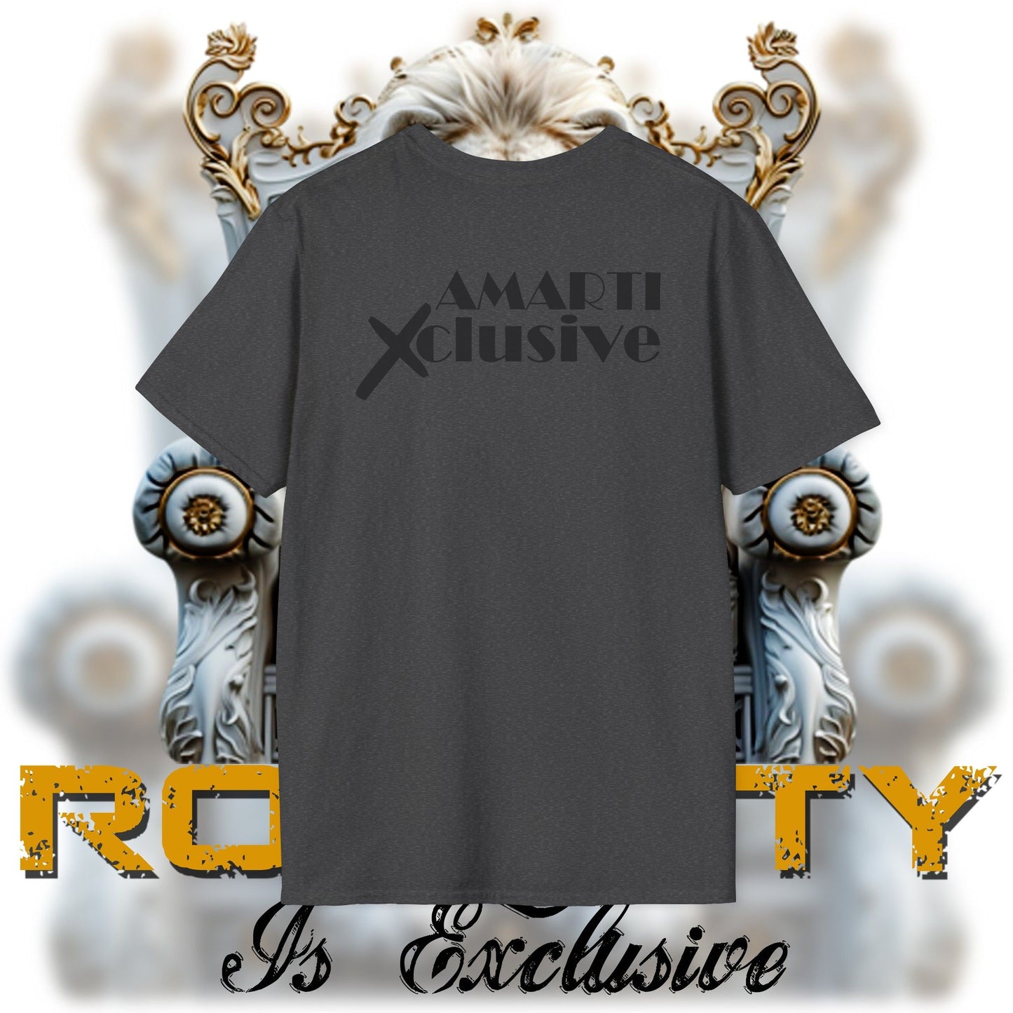 Royalty Is Exclusive - Unisex Tee