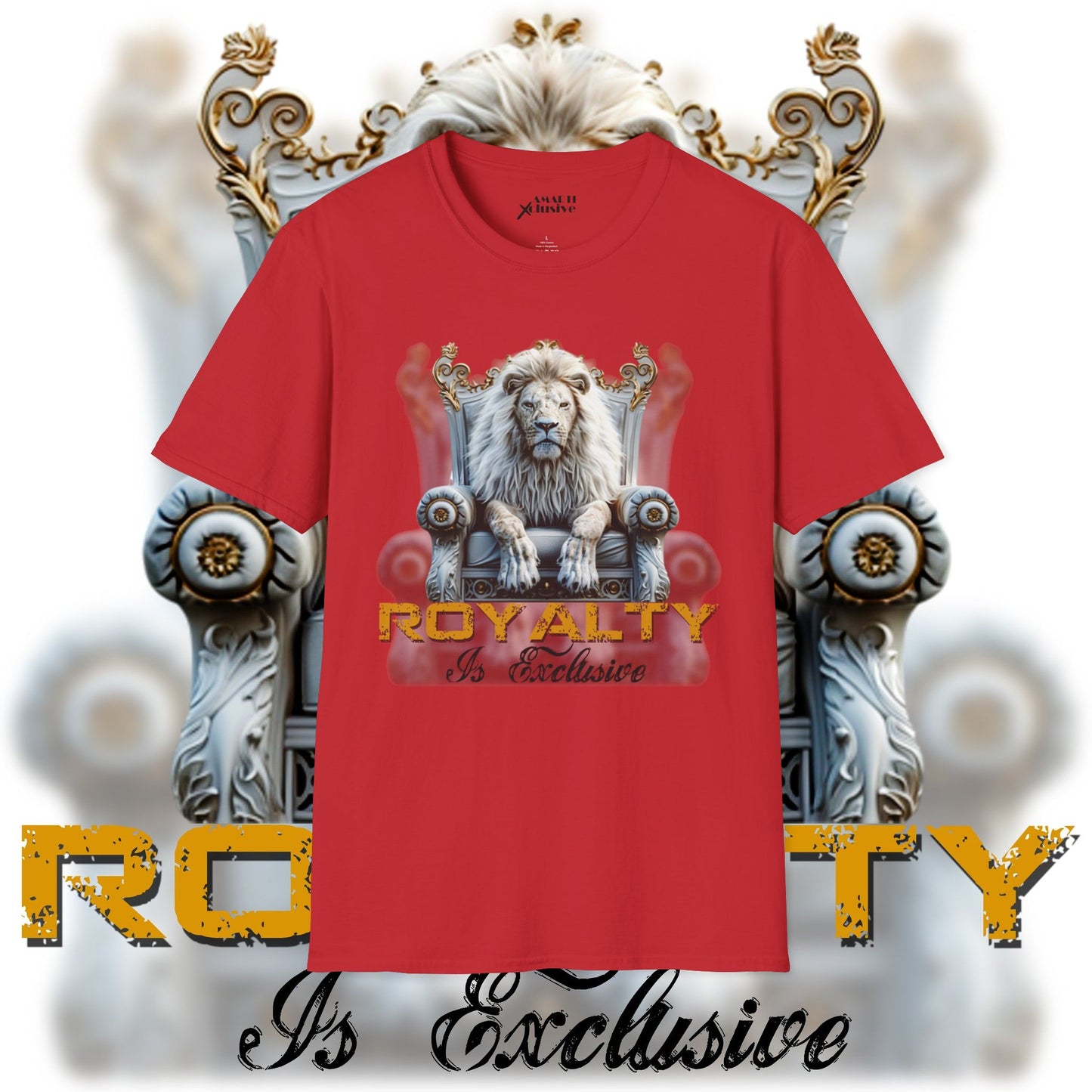 Royalty Is Exclusive - Unisex Tee