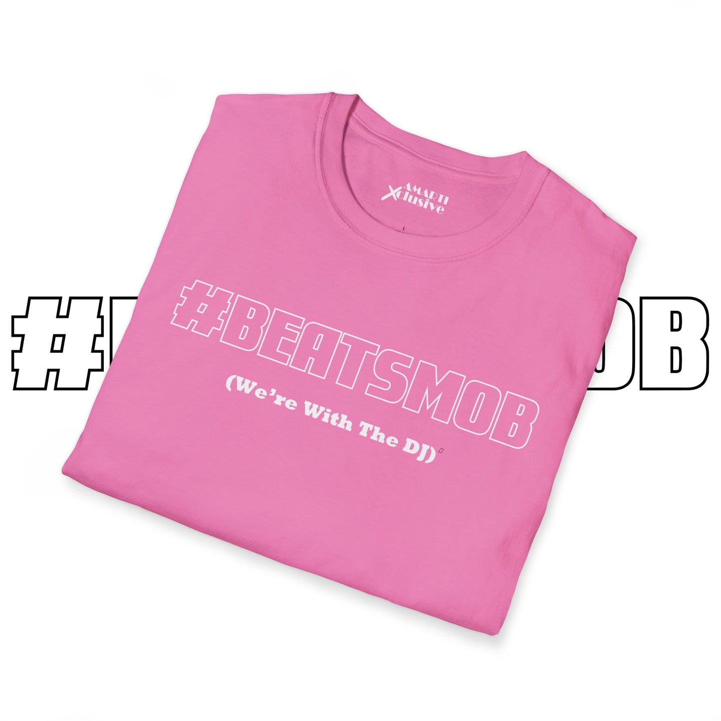 The #BEATSMOB Collection (We're With The DJ) - Unisex Soft Tee