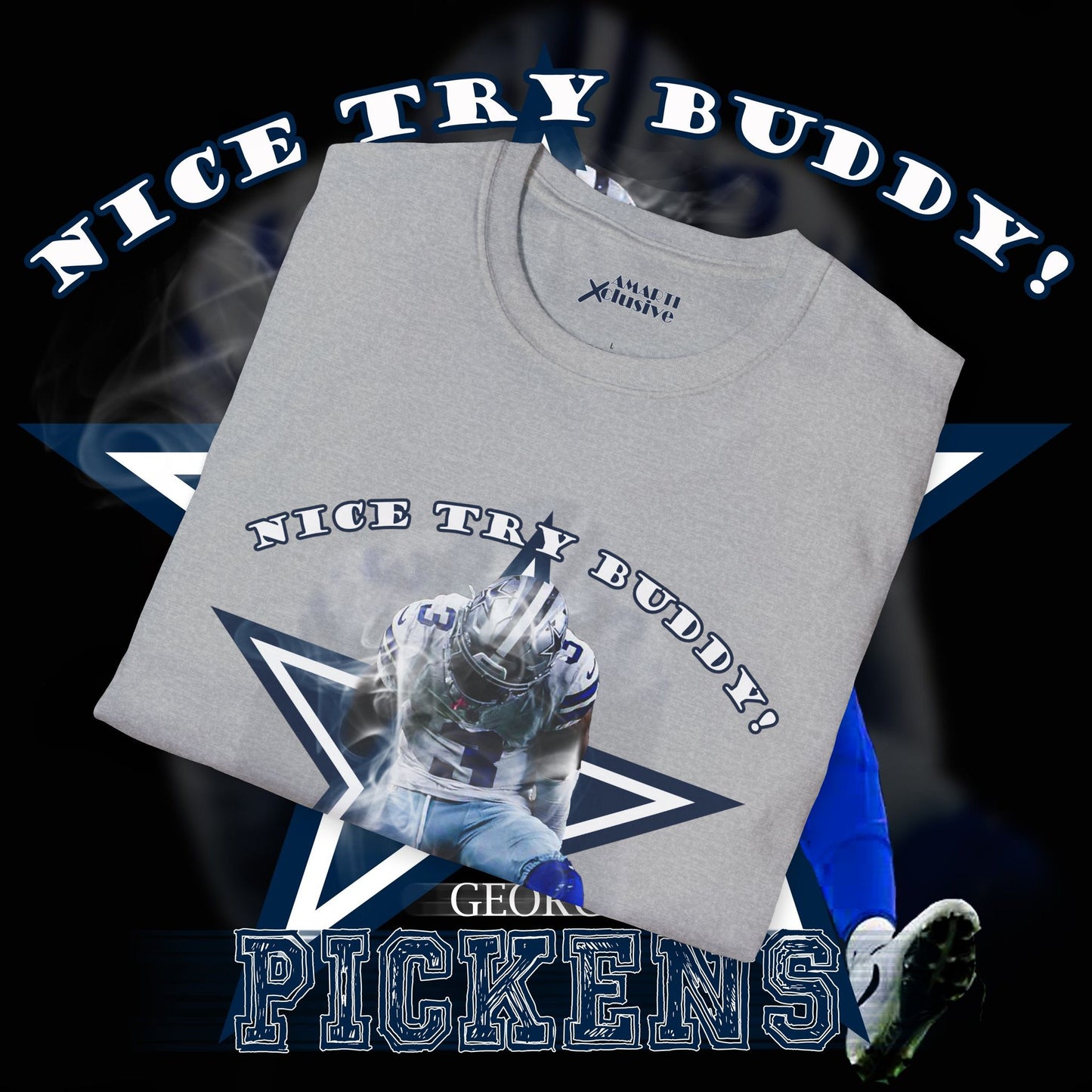 George Pickens Tribute Tee - Nice Try Buddy!