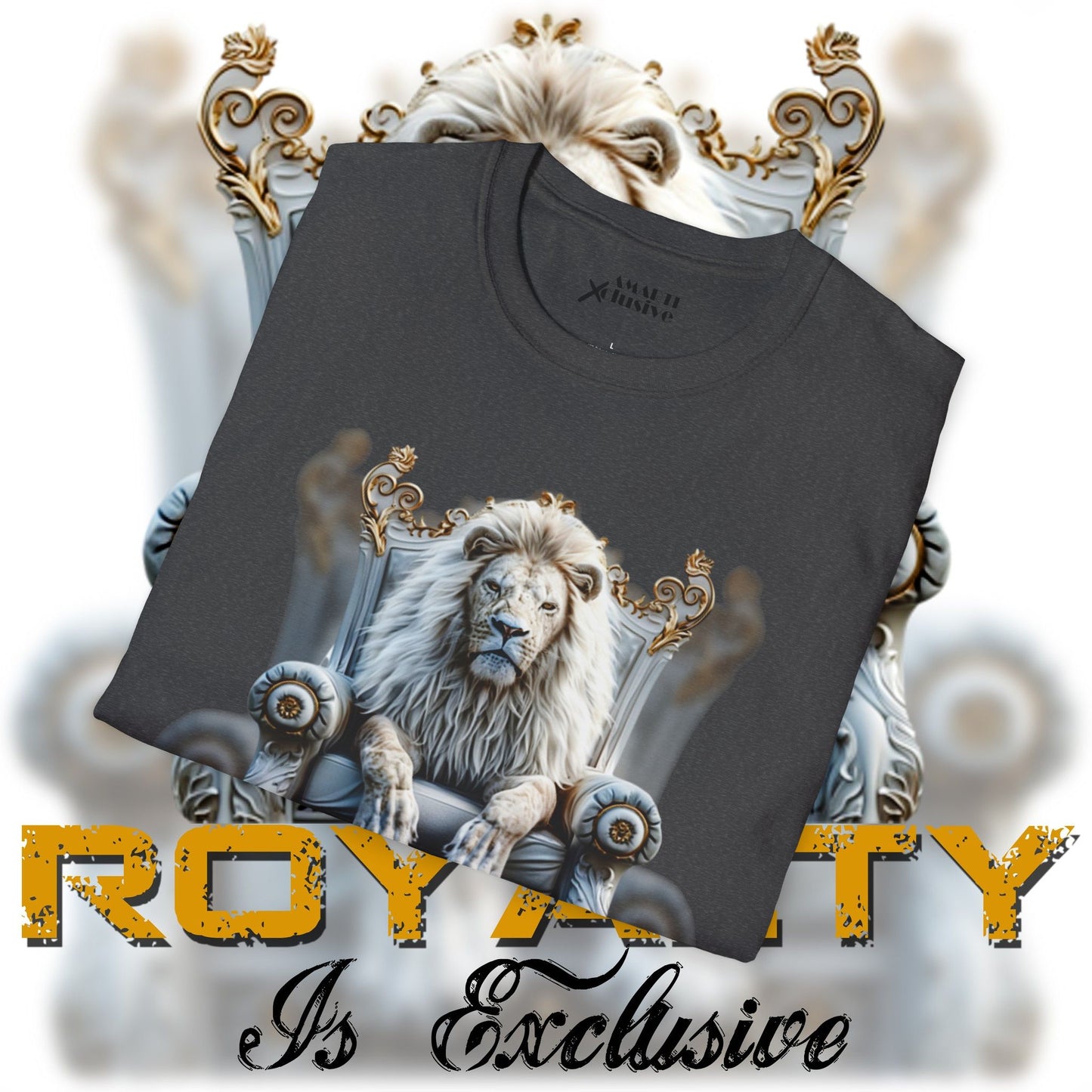 Royalty Is Exclusive - Unisex Tee