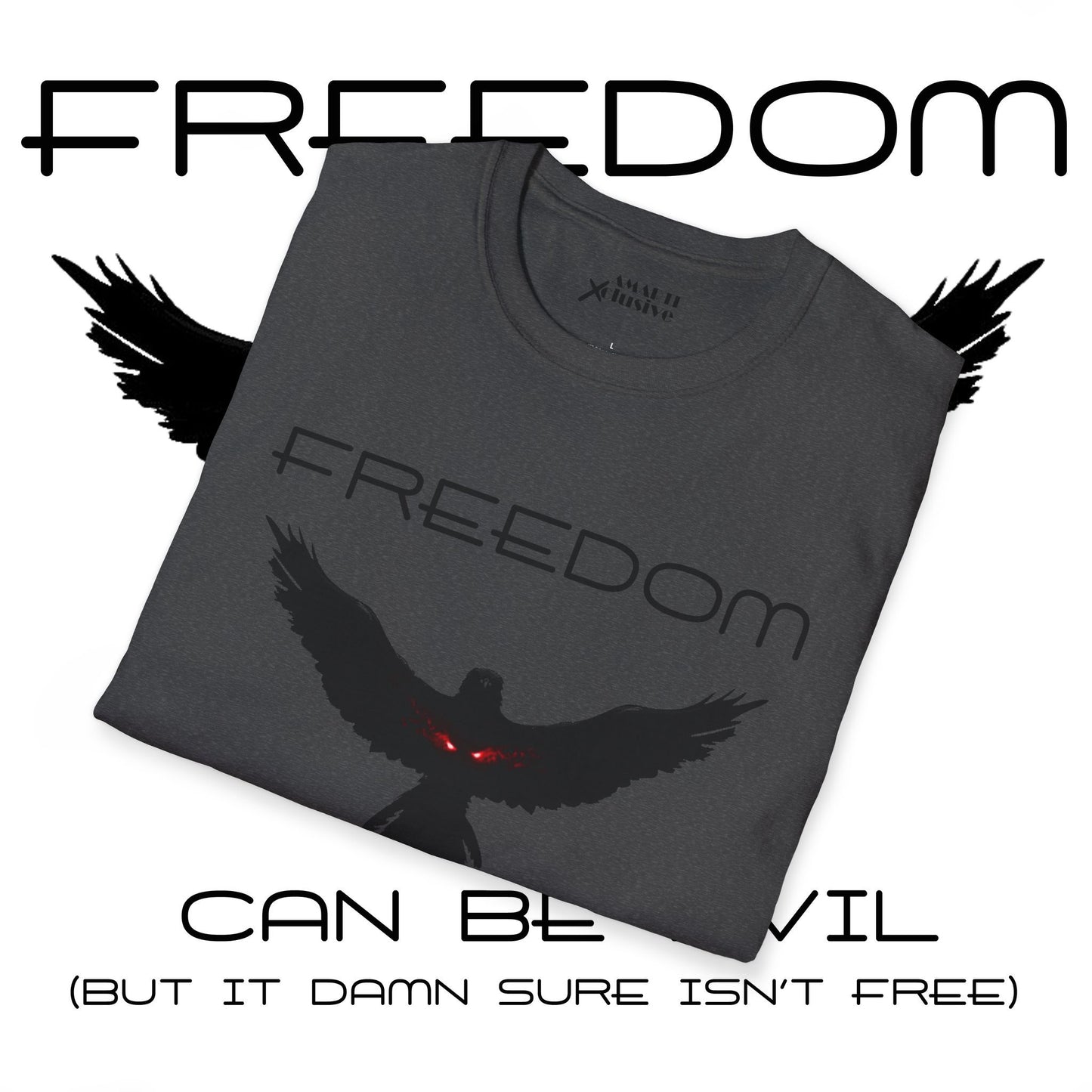 Evil Freedom - Unisex Tee