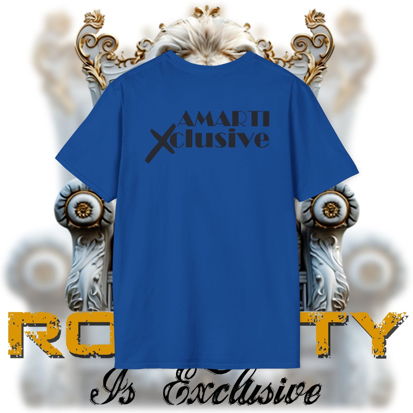 Royalty Is Exclusive - Unisex Tee