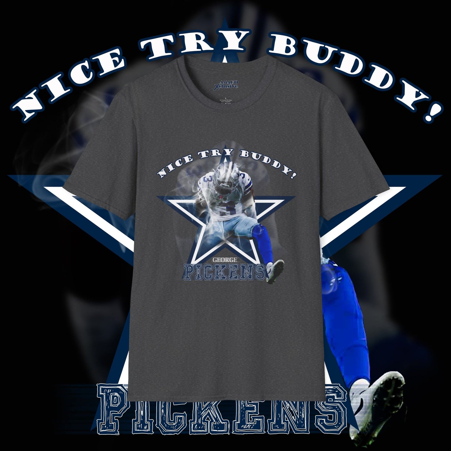 George Pickens Tribute Tee - Nice Try Buddy!